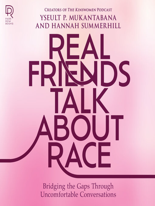 Title details for Real Friends Talk About Race by Hannah Summerhill - Available